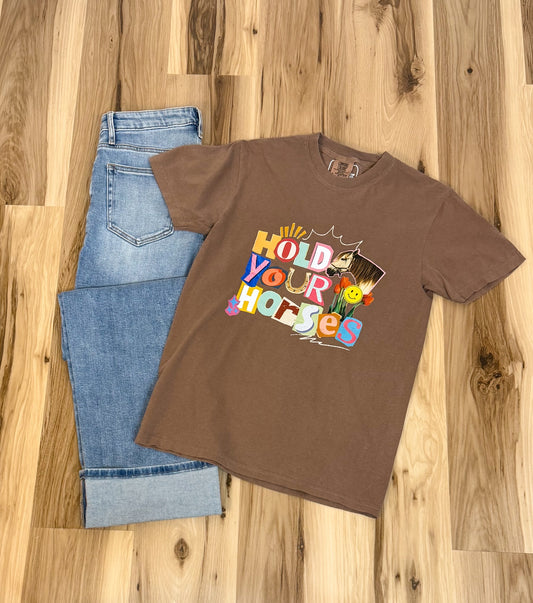 THE HOLD YOUR HORSES TEE